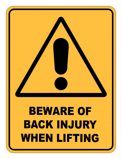 Beware Of Back Injury When Lifting Caution Safety Sign
