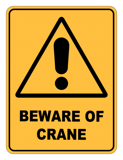 Beware Of Crane Caution Safety Sign