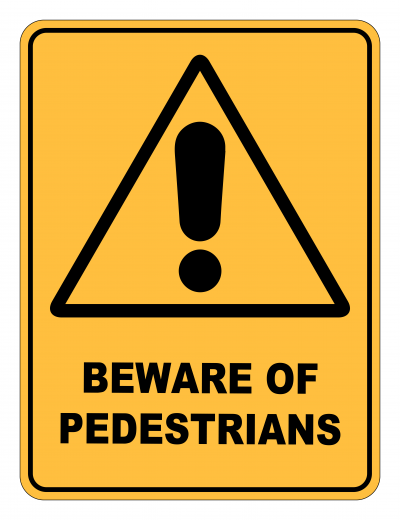 Beware Of Pedestrians Caution Safety Sign