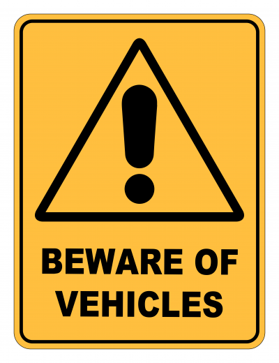 Beware Of Vehicles Caution Safety Sign