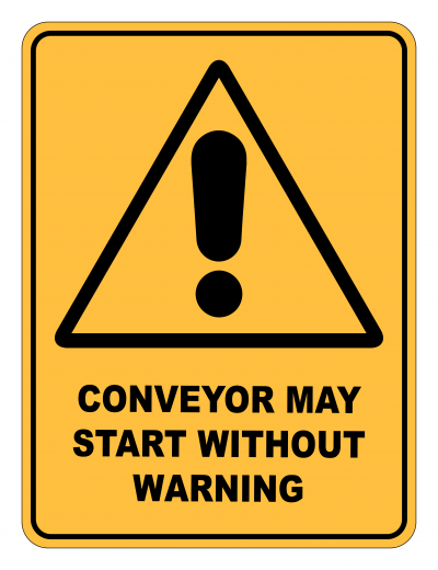 Conveyor May Start Without Warning Caution Safety Sign