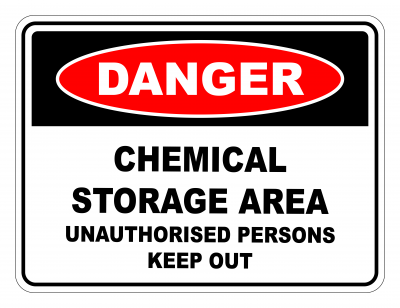 Danger Chemical Storage Area Unauthorised Persons Keep Out Safety Sign