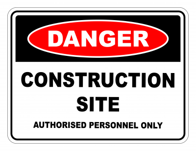 Danger Construction Site AUthorised Personnel Only Safety Sign