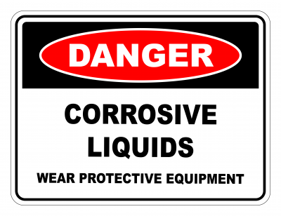Danger Corrosive Liquids Wear Protective Equipment Safety Sign