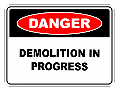 Danger Demolition In Progress Safety Sign