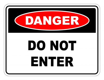 Danger Do Not Enter Safety Sign