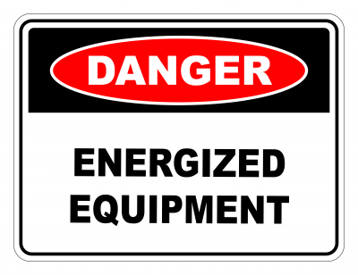 Danger Energized Equipment Safety Sign