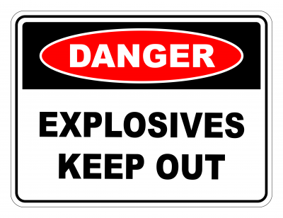Danger Explosives Keep Out Safety Sign
