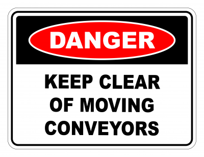 Danger Keep Clear Of Moving Conveyors Safety Sign