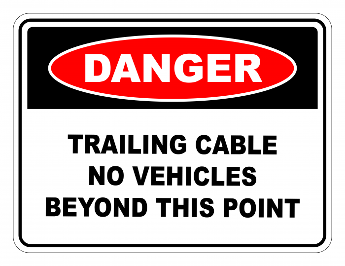 Danger Trailing Cable No Vehicles Beyond This Point Safety Sign