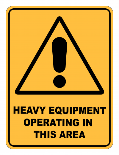 Heavy Equipment Operating In This Area Caution Safety Sign