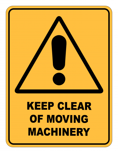 Keep Clear Of Moving Machinery Caution Safety Sign