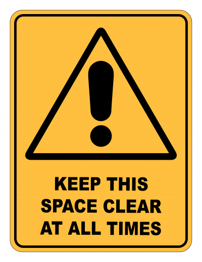 Keep This Space Clear At All Times Caution Safety Sign