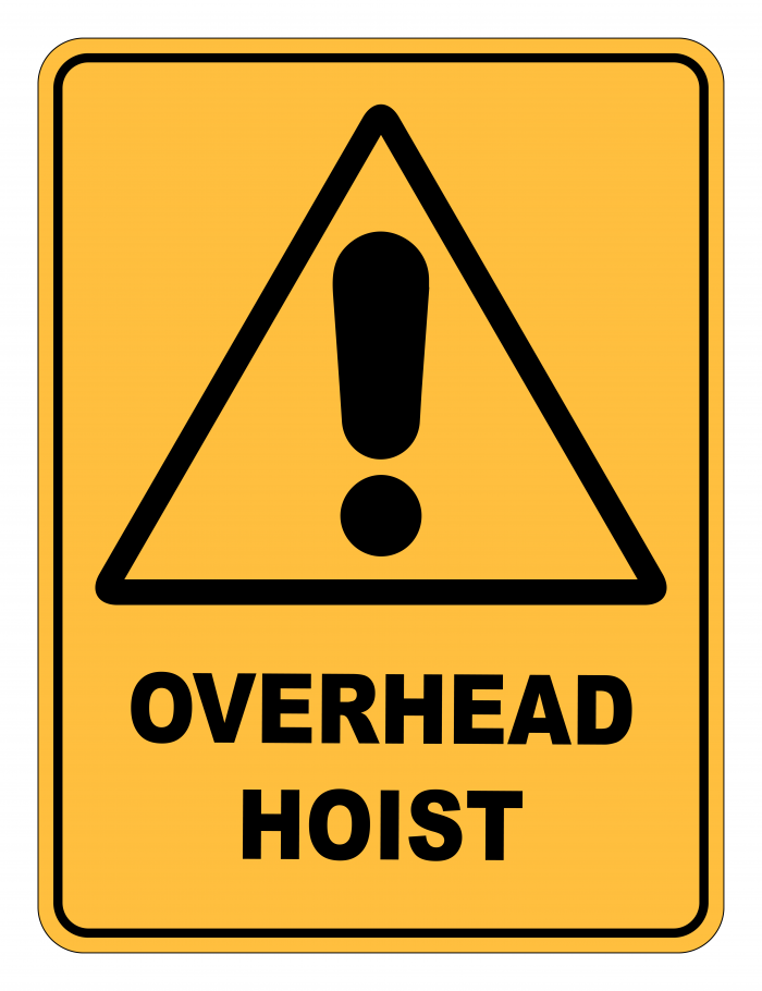 Overhead Hoist Caution Safety Sign