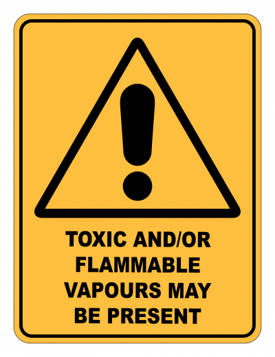 Toxic Flammable Vapours May Be Present Caution Safety Sign