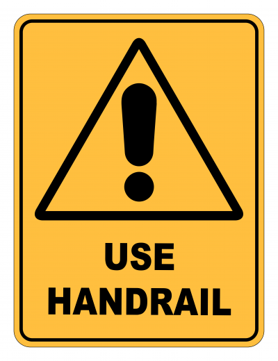 Use Handrail Caution Safety Sign