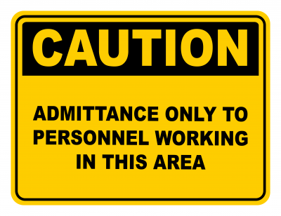 Admittance Only To Personnel Working In This Area Warning Caution Safety Sign