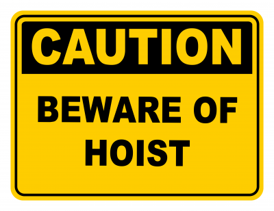 Beware Of Hoist Warning Caution Safety Sign