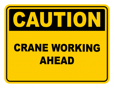 Crane Working Ahead Warning Caution Safety Sign