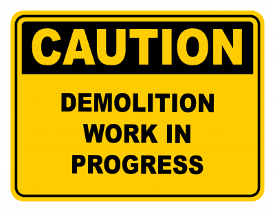 Demolition Work In Progress Warning Caution Safety Sign