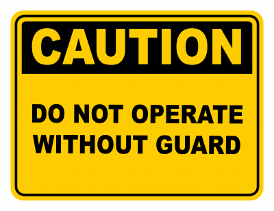 Do Not Operate Without Guard Warning Caution Safety Sign