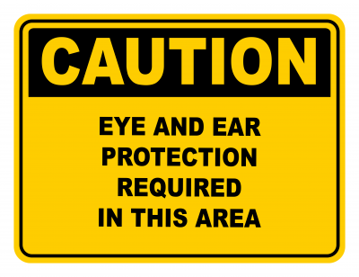 Eye and Ear Protection Required In This Area Warning Caution Safety Sign