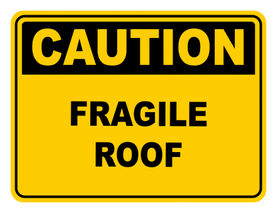Fragile roof Warning Caution Safety Sign