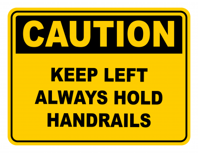 Keep Left Always Hold Handrails Warning Caution Safety Sign