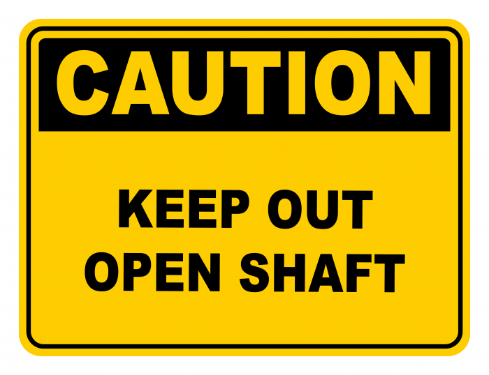 Keep Out Open Shaft Warning Caution Safety Sign
