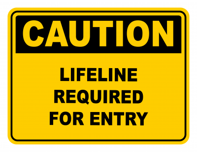 Lifeline Required For Entry Warning Caution Safety Sign