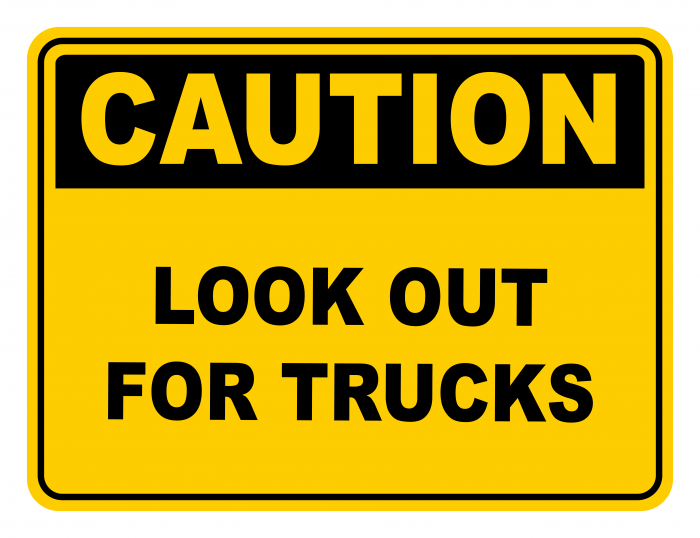 Look Out For Trucks Warning Caution Safety Sign