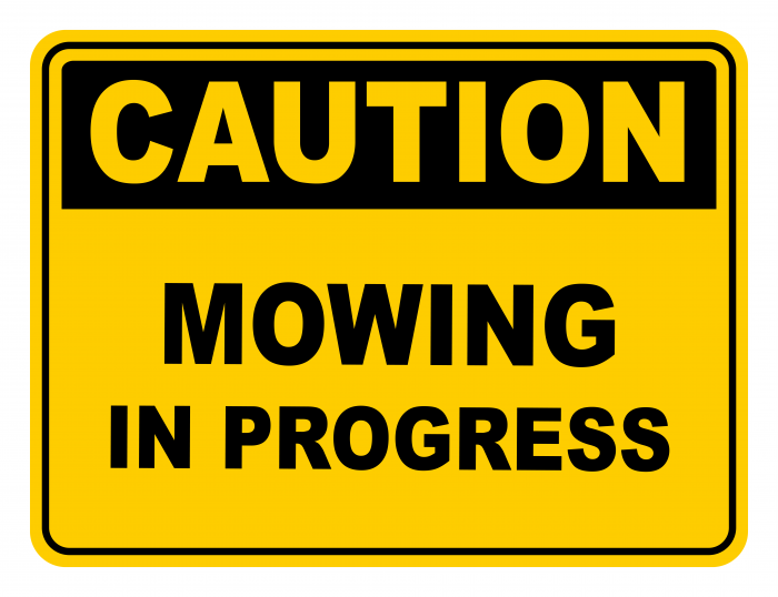 Mowing In Progress Warning Caution Safety Sign