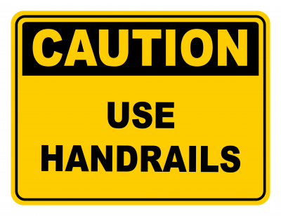Use Handrails Warning Caution Safety Sign